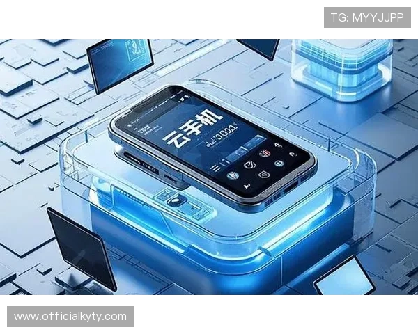 开云手机平台：为用户提供多样化手机模拟和虚拟化服务的专业平台